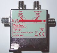 Tratec TIP-01 test and insertion point 1.5dB 5-1000MHz